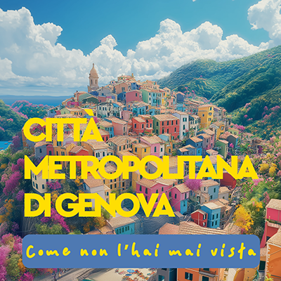 Città metropolitana di Genova: come non l’hai mai vista